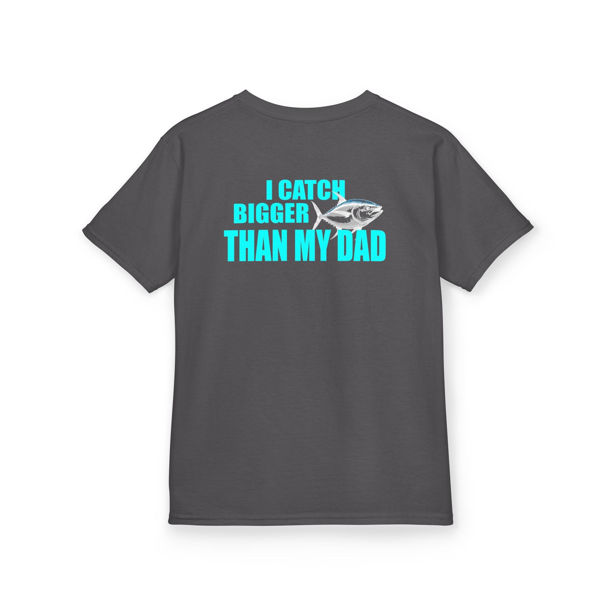 Kids Tee — “I Catch Bigger FIsh Than My Dad”