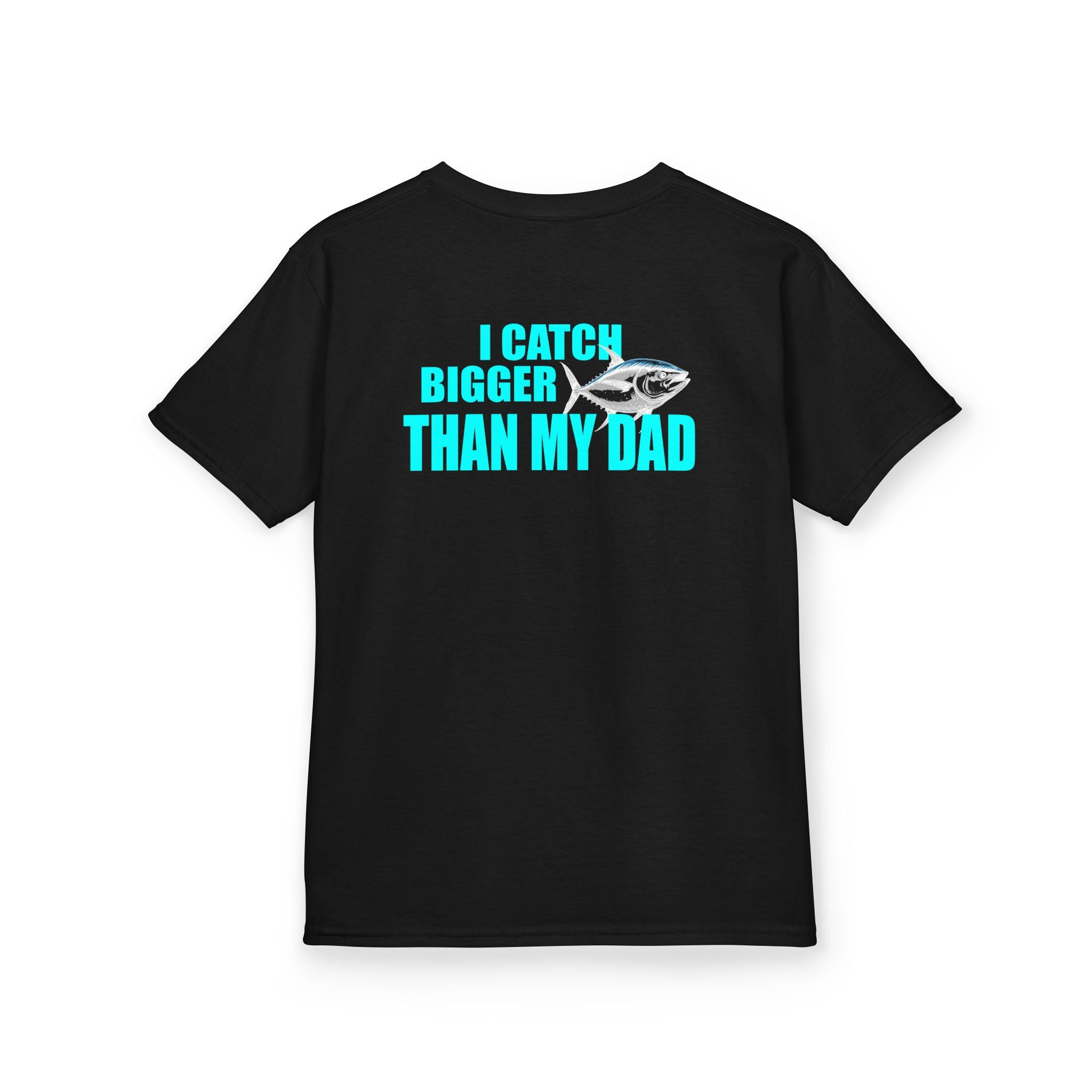 Kids Tee — “I Catch Bigger FIsh Than My Dad”